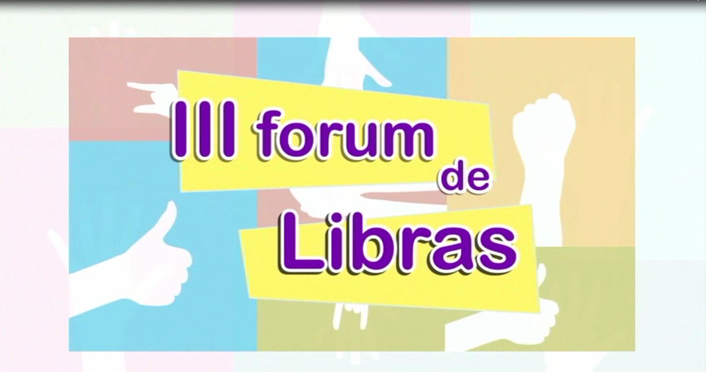 III Fórum de Libras